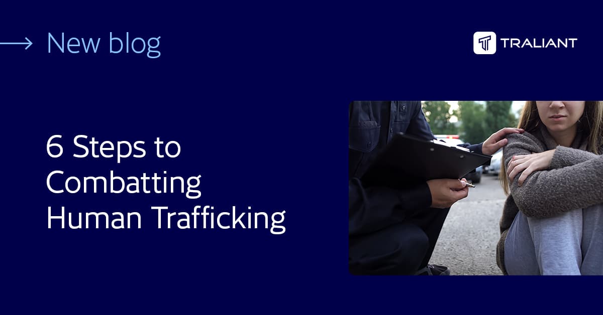 6 Steps To Combatting Human Trafficking Traliant 2778
